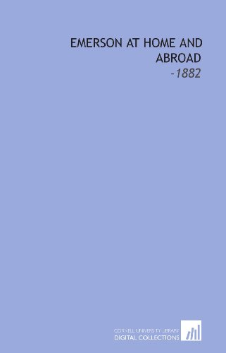 Emerson at Home and Abroad: -1882 (9781112288494) by Conway, Moncure Daniel