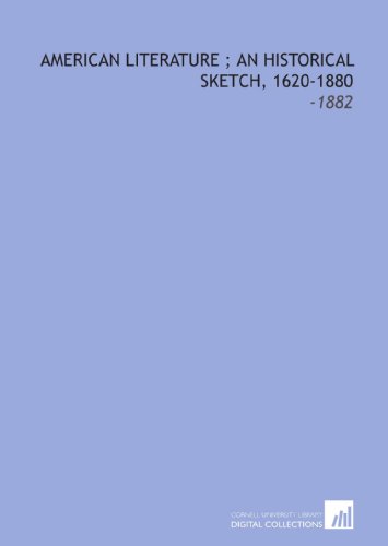 9781112290343: American Literature ; an Historical Sketch, 1620-1880: -1882