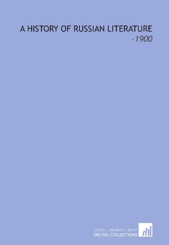 A History of Russian Literature: -1900 (9781112304422) by Waliszewski, Kazimierz