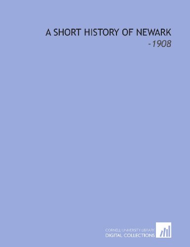 Imagen de archivo de A Short History of Newark: -1908 a la venta por Revaluation Books