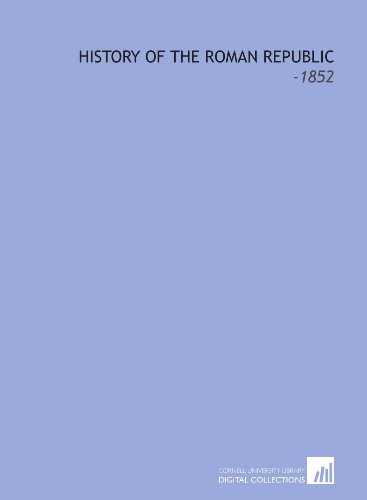 History of the Roman Republic: -1852 (9781112318542) by Pococke, Edward