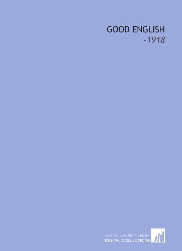 Good English: -1918 (9781112321368) by Canby, Henry Seidel