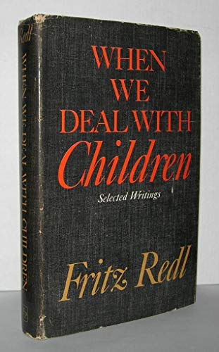 9781112340475: When we deal with children; selected writings