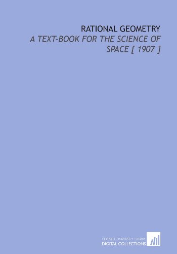 Immagine dell'editore per Rational Geometry: A Text-Book for the Science of Space [ 1907 ] venduto da Revaluation Books