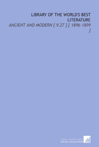 Library of the World's Best Literature: Ancient and Modern [ V.27 ] [ 1896-1899 ] (9781112344701) by Warner, Charles Dudley
