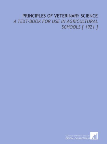 9781112361272: Principles of Veterinary Science: A Text-Book for Use in Agricultural Schools [ 1921 ]