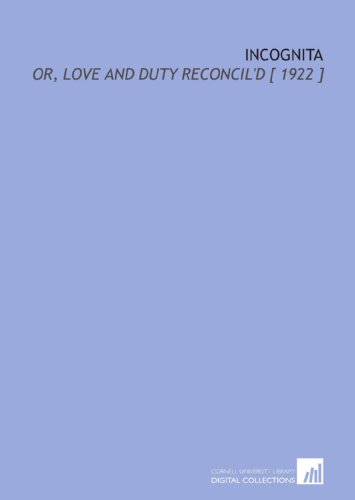 Incognita: Or, Love and Duty Reconcil'd [ 1922 ] (9781112377280) by Congreve, William