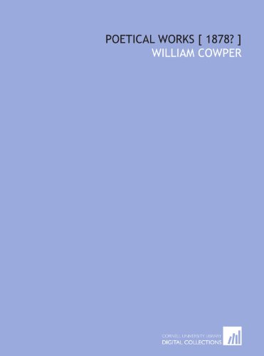 Poetical works [ 1878? ] (9781112377303) by Cowper, William