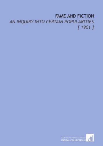 Fame and Fiction: An Inquiry Into Certain Popularities [ 1901 ] (9781112380310) by Bennett, Arnold