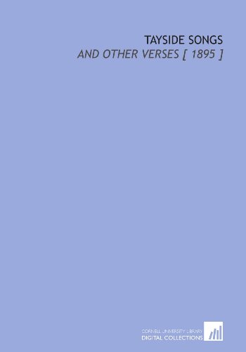 Tayside Songs: And Other Verses [ 1895 ] (9781112381300) by Ford, Robert