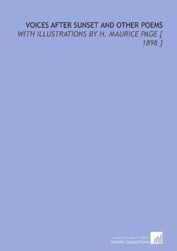 Imagen de archivo de Voices After Sunset and Other Poems: With Illustrations by H. Maurice Page [ 1898 ] a la venta por Revaluation Books