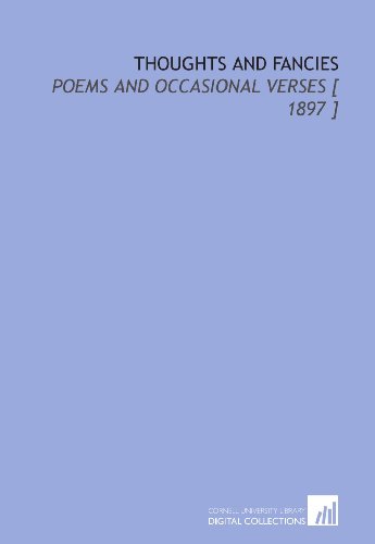 Thoughts and Fancies: Poems and Occasional Verses [ 1897 ] (9781112386114) by Cotton, John