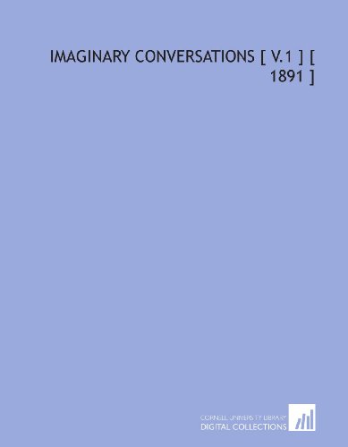 Imaginary Conversations [ V.1 ] [ 1891 ] (9781112388859) by Landor, Walter Savage