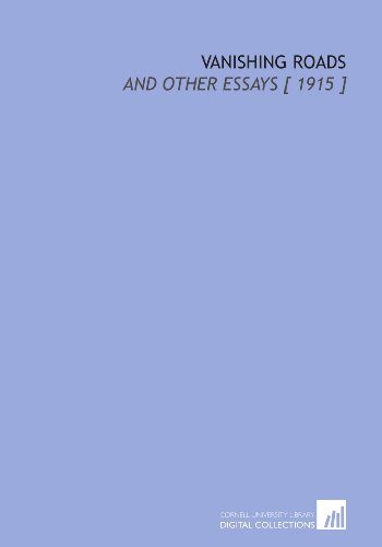 Stock image for Vanishing Roads: And Other Essays [ 1915 ] for sale by Revaluation Books