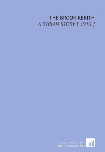 The Brook Kerith: A Syrian Story [ 1916 ] (9781112390579) by Moore, George