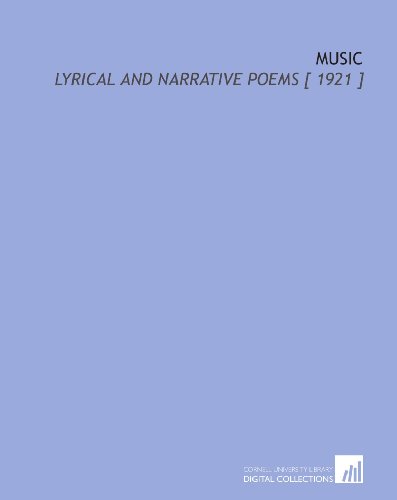 Music: Lyrical and Narrative Poems [ 1921 ] (9781112395772) by Freeman, John