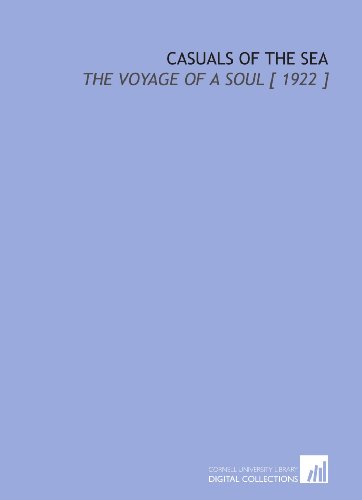 Casuals of the Sea: The Voyage of a Soul [ 1922 ] (9781112397172) by McFee, William