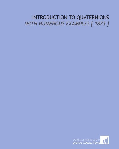 Stock image for Introduction to Quaternions: With Numerous Examples [ 1873 ] for sale by Revaluation Books