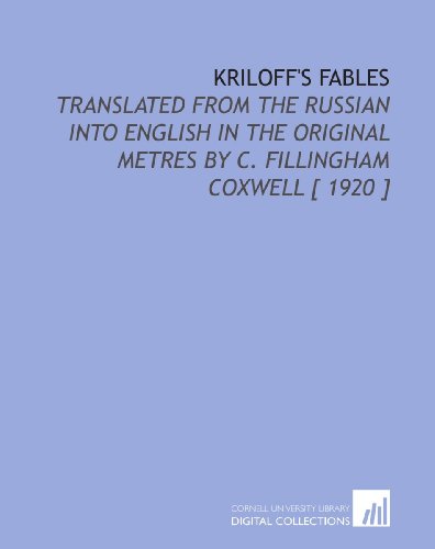 9781112406485: Kriloff's Fables: Translated From the Russian Into English in the Original Metres by C. Fillingham Coxwell [ 1920 ]