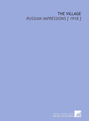 Stock image for The Village: Russian Impressions [ 1918 ] for sale by Revaluation Books