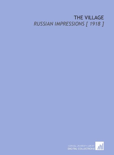 9781112412196: The Village: Russian Impressions [ 1918 ]