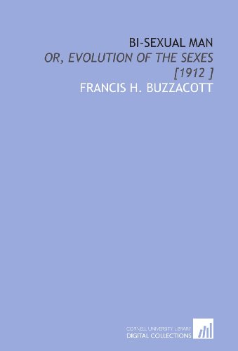 Stock image for Bi-Sexual Man: Or, Evolution of the Sexes [1912 ] for sale by Revaluation Books