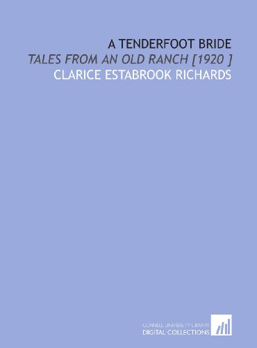 9781112425288: A Tenderfoot Bride: Tales From an Old Ranch [1920 ]