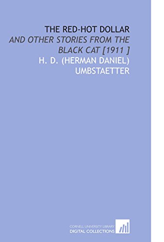 Stock image for The Red-Hot Dollar: And Other Stories From the Black Cat [1911 ] for sale by Revaluation Books