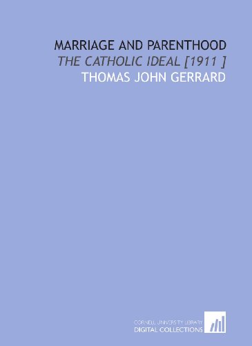 9781112428166: Marriage and Parenthood: The Catholic Ideal [1911 ]
