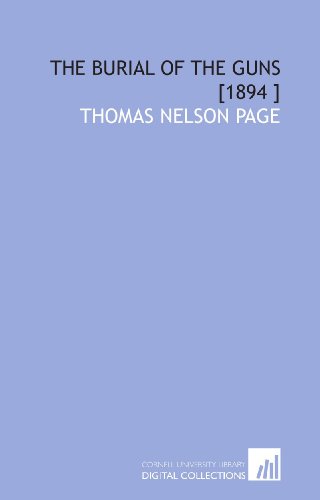 The Burial of the Guns [1894 ] (9781112434280) by Page, Thomas Nelson