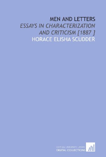 Men and Letters: Essays in Characterization and Criticism [1887 ] (9781112435294) by Scudder, Horace Elisha