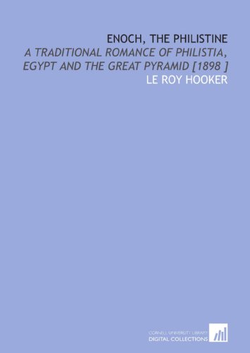 Stock image for Enoch, the Philistine: A Traditional Romance of Philistia, Egypt and the Great Pyramid [1898 ] for sale by Revaluation Books