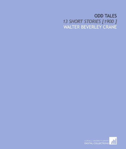 9781112440540: Odd Tales: 13 Short Stories [1900 ]