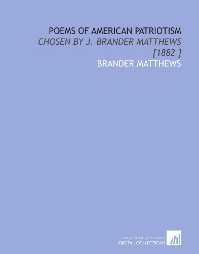 9781112442711: Poems of American Patriotism: Chosen by J. Brander Matthews [1882 ]