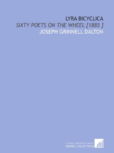 Beispielbild fr Lyra Bicyclica: Sixty Poets on the Wheel [1885 ] zum Verkauf von Revaluation Books