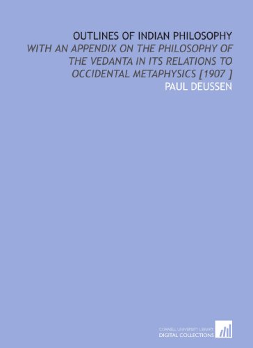 9781112446184: Outlines of Indian Philosophy: With an Appendix on the Philosophy of the Vedanta in Its Relations to Occidental Metaphysics [1907 ]