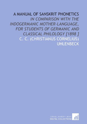 9781112448157: A Manual of Sanskrit Phonetics: In Comparison With the Indogermanic Mother-Language, for Students of Germanic and Classical Philology [1898 ]