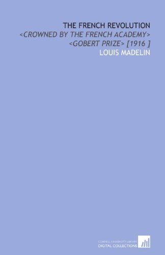 The French Revolution (9781112452826) by Madelin, Louis