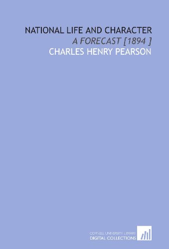 Stock image for National Life and Character: A Forecast [1894 ] for sale by Revaluation Books