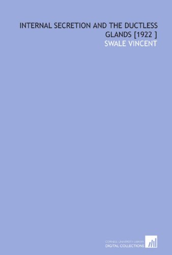 Beispielbild fr Internal Secretion and the Ductless Glands [1922 ] zum Verkauf von Revaluation Books