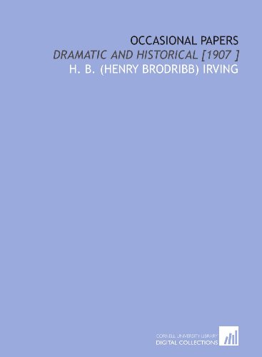 Imagen de archivo de Occasional Papers: Dramatic and Historical [1907 ] a la venta por Revaluation Books