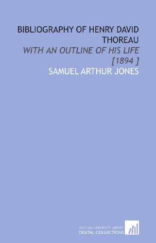 Beispielbild fr Bibliography of Henry David Thoreau: With an Outline of His Life [1894 ] zum Verkauf von Revaluation Books