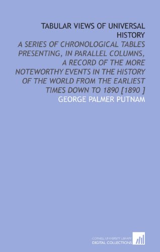 Tabular Views of Universal History (9781112465048) by Putnam, George Palmer
