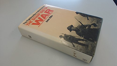 Stock image for THE SHARP END OF WAR: THE FIGHTING MAN IN WORLD WAR II. for sale by Reuseabook
