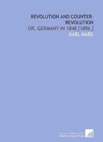 Imagen de archivo de Revolution and Counter-Revolution: Or, Germany in 1848 [1896 ] a la venta por Revaluation Books