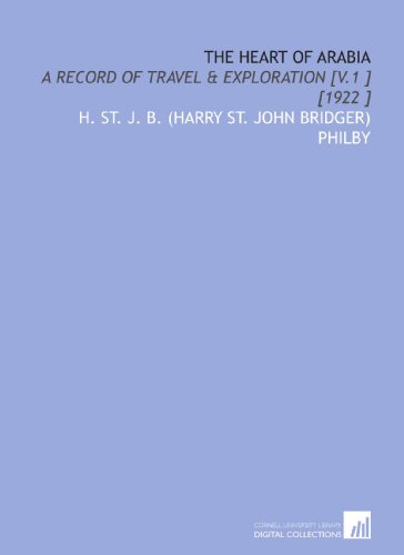 Stock image for The Heart of Arabia: A Record of Travel & Exploration [V.1 ] [1922 ] for sale by Books Unplugged