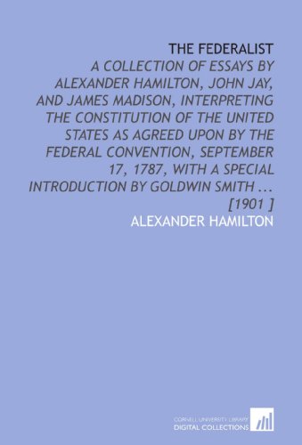 The Federalist (9781112487071) by Hamilton, Alexander