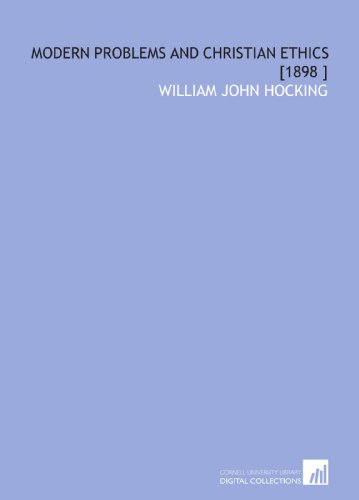9781112493126: Modern Problems and Christian Ethics [1898 ]