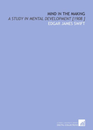 9781112496493: Mind in the Making: A Study in Mental Development [1908 ]
