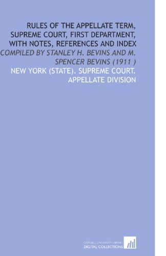 Stock image for Rules of the Appellate Term, Supreme Court, First Department, With Notes, References and Index for sale by Revaluation Books